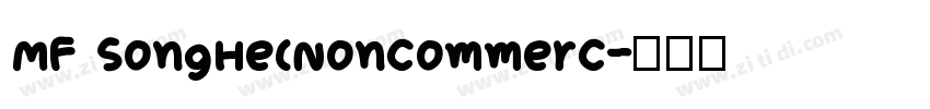 MF SongHe(Noncommerc字体转换